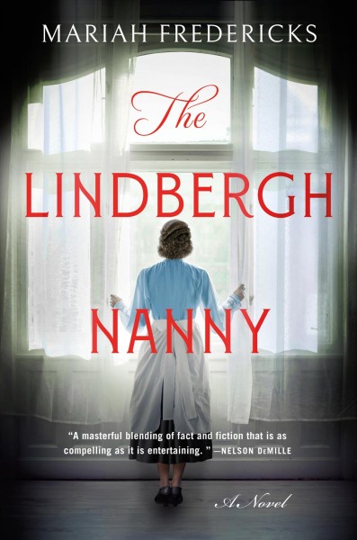 The Lindbergh nanny : a novel / Mariah Fredericks.