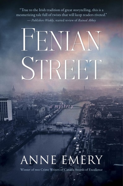 Fenian Street : a mystery / Anne Emery.