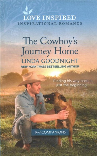 The cowboy's journey home / Linda Goodnight.