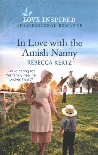 In love with the Amish nanny / Rebecca Kertz.