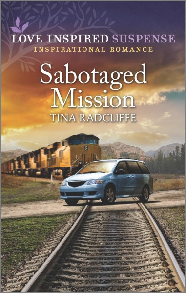 Sabotaged mission / Tina Radcliffe.