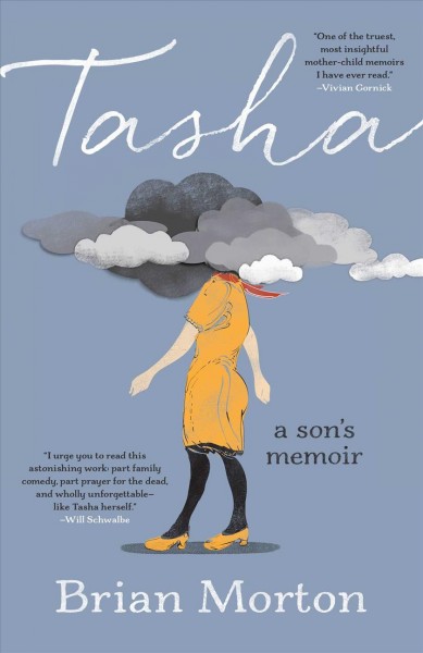 Tasha : a son's memoir / Brian Morton.