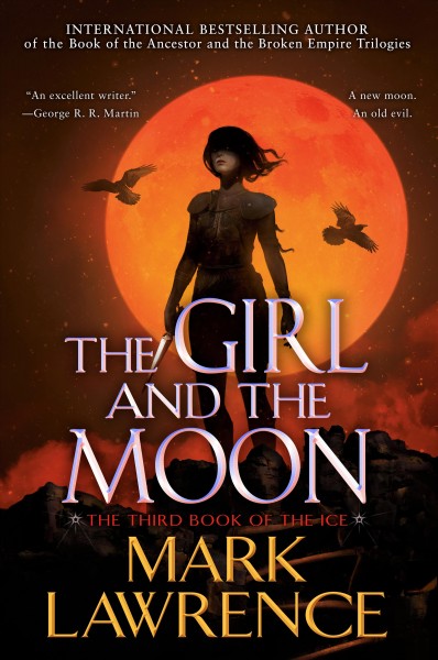 The girl and the moon / Mark Lawrence.