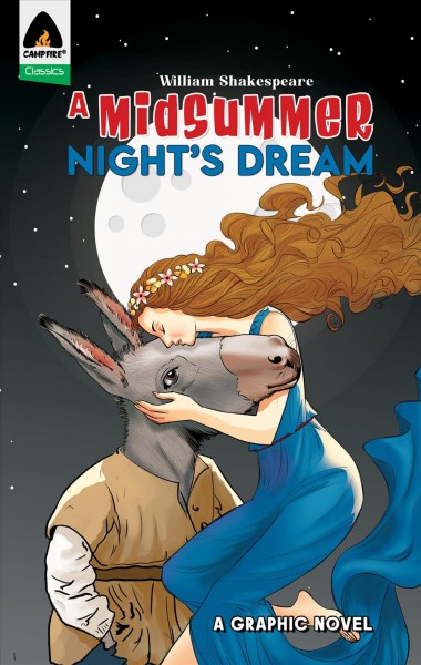 A midsummer night's dream / William Shakespeare ; adapted by Svanhild Wall ; illustrated by Naresh Kumar.