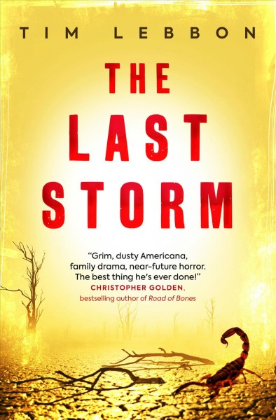 The last storm / Tim Lebbon.