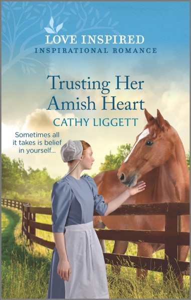 Trusting her Amish heart / Cathy Liggett.