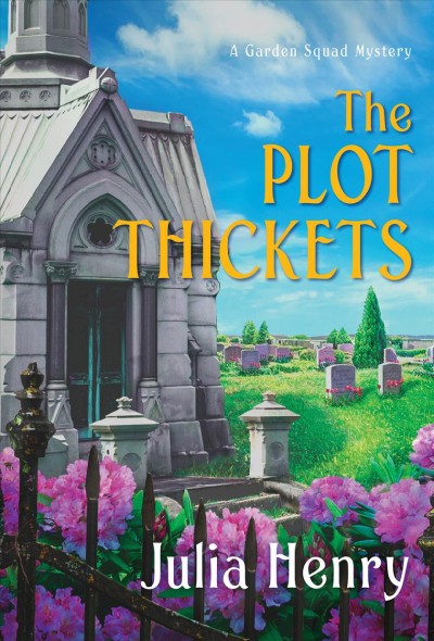 The plot thickets / Julia Henry.