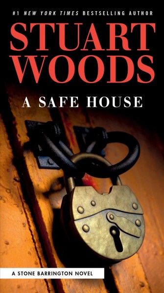 A safe house / Stuart Woods.