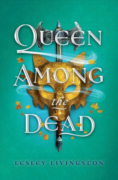 Queen among the dead [electronic resource]. Lesley Livingston.