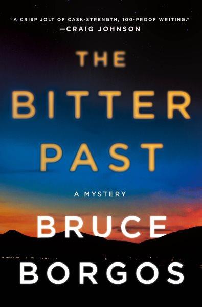 The bitter past : a mystery / Bruce Borgos.