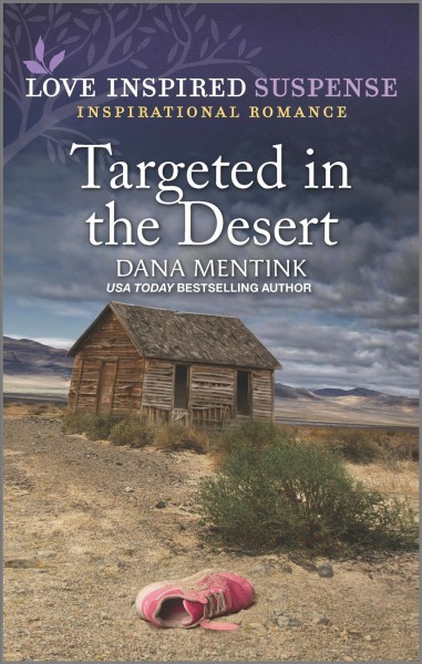 Targeted in the desert / Dana Mentink.