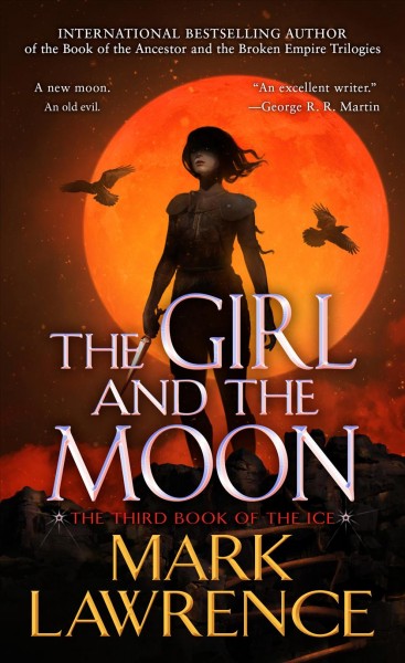The girl and the moon / Mark Lawrence.
