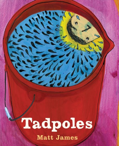 Tadpoles / Matt James.