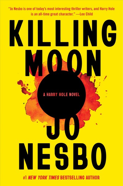 Killing moon / Jo Nesbo ; translated from the Norwegian by Sean Kinsella.