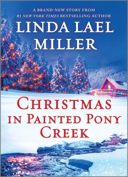 Christmas in Painted Pony Creek / Linda Lael Miller.