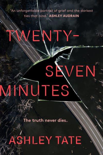 Twenty-seven minutes / Ashley Tate.