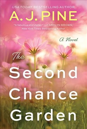 The second chance garden / A. J. Pine.