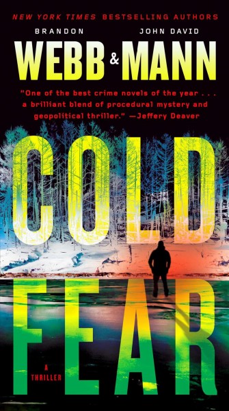 Cold fear :  a thriller /  Brandon Webb & John David Mann.