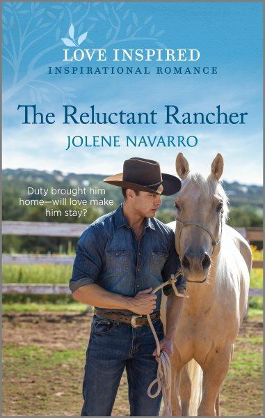 The Reluctant rancher / Jolene Navarro.