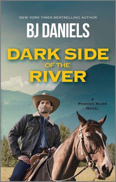 Dark side of the river / B.J. Daniels.