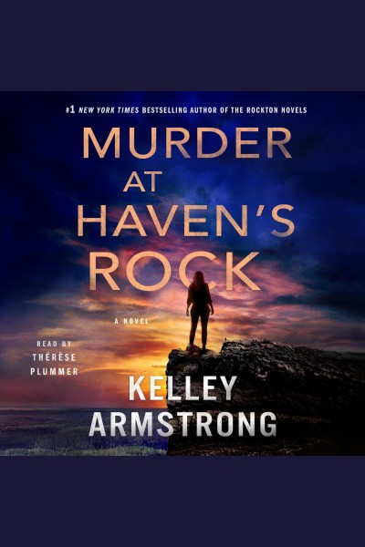 Murder at haven's rock [electronic resource] : A novel. Kelley Armstrong.