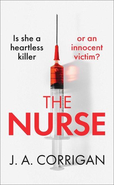 The nurse / J. A. Corrigan.