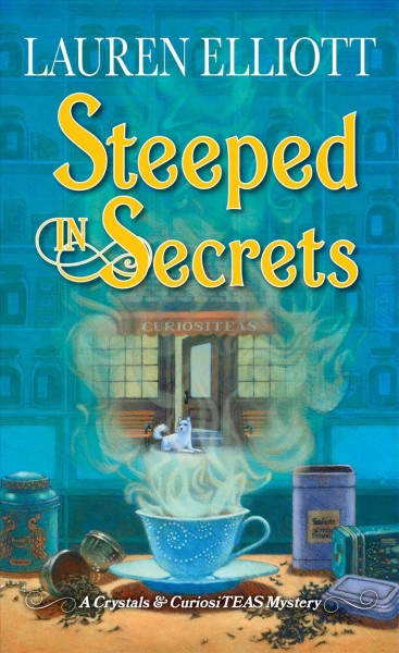 Steeped in secrets / Lauren Elliott.