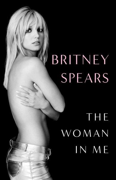 The woman in me / Britney Spears.