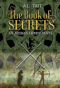 The book of secrets / A.L. Tait.