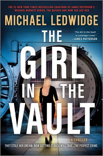 The girl in the vault : a thriller / Michael Ledwidge.