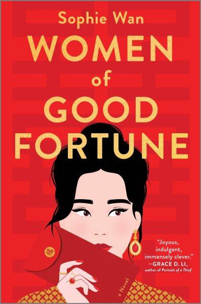 Women of good fortune : a novel / Sophie Wan.
