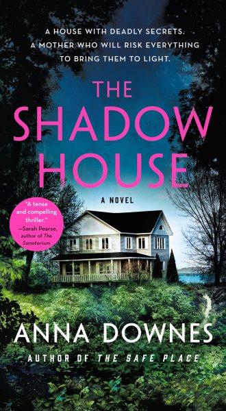 The shadow house / Anna Downes.