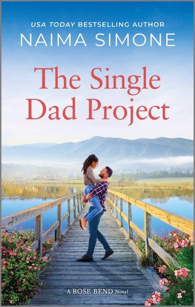 The single dad project / Naima Simone.