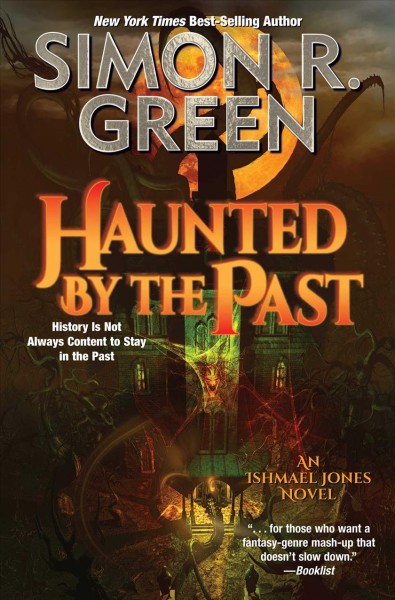 Haunted by the past / Simon R. Green.