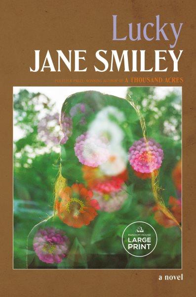 Lucky : a novel / Jane Smiley.