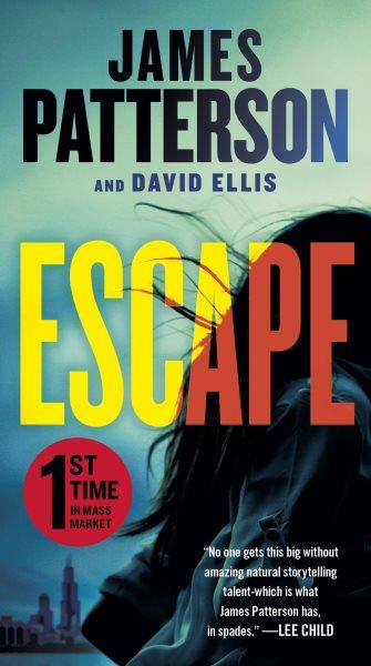 Escape /  James Patterson and David Ellis.