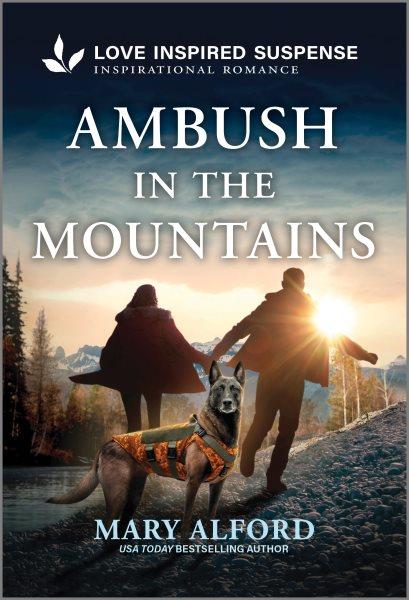 Ambush in the mountains / Mary Alford.