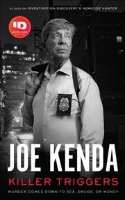 Killer triggers / Joe Kenda.