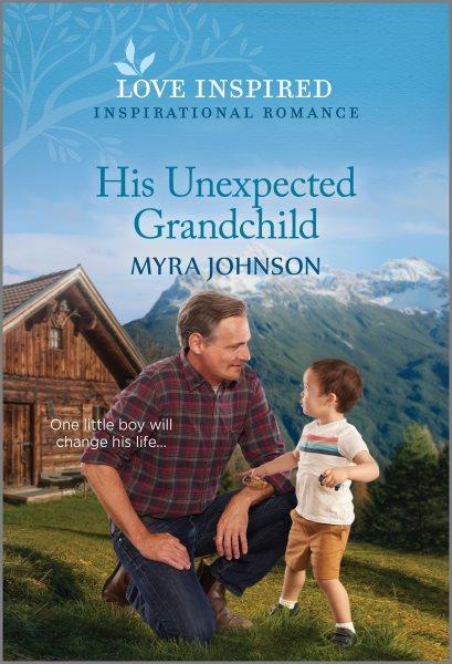 His unexpected grandchild / Myra Johnson.