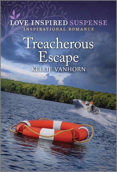 Treacherous escape / Kellie Vanhorn.