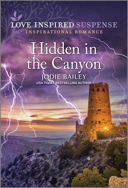 Hidden in the canyon / Jodie Bailey.