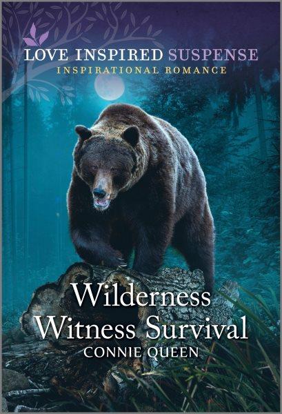 Wilderness witness survival / Connie Queen.