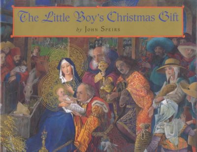 The little boy's Christmas gift / by John Speirs.