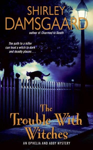 The trouble with witches / Shirley Damsgaard.