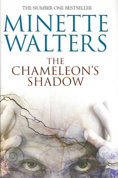 The chameleon's shadow / by Minette Walters.