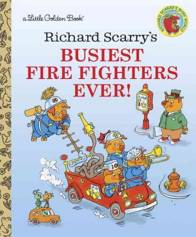 Richard Scarry's busiest fire fighters ever!.