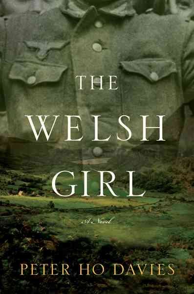 The Welsh girl / Peter Ho Davies.