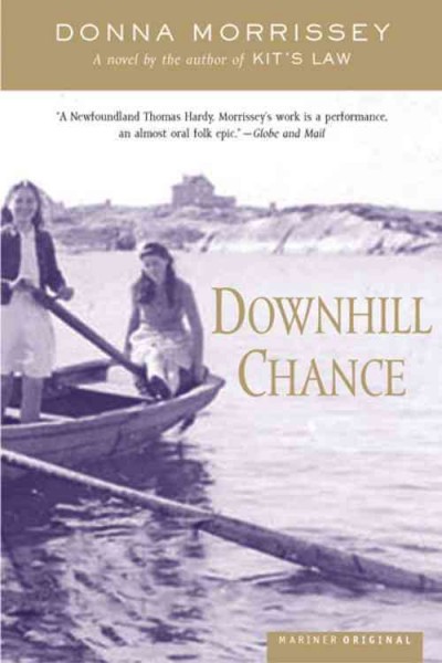 Downhill chance / Donna Morrissey.
