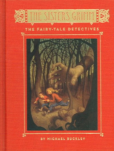 The sisters Grimm, book one : fairy-tale detectives / Michael Buckley ; pictures by Peter Ferguson.