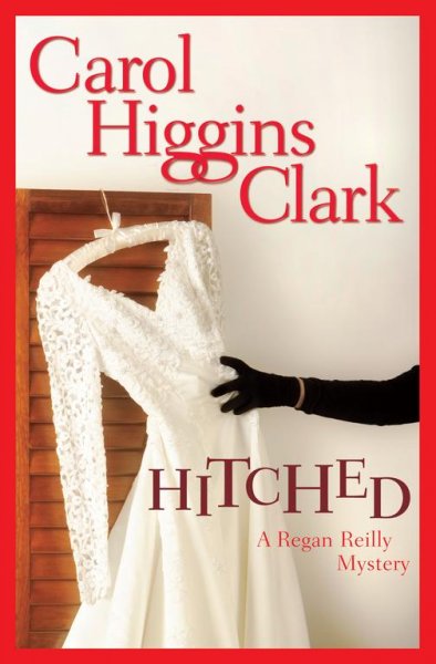 Hitched  / Carol Higgins Clark.